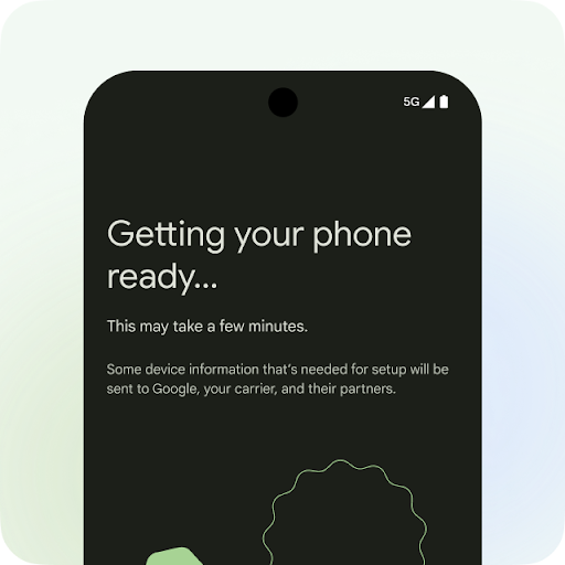 An android phone screen with the title, “Getting your phone ready…” There are two more messages beneath it that read, “This may take a few minutes. Some device information that’s needed for setup will be sent to Google, your carrier, and their partners.