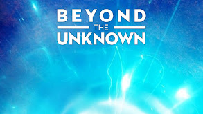 Beyond the Unknown thumbnail