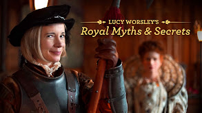 Lucy Worsley's Royal Myths & Secrets thumbnail