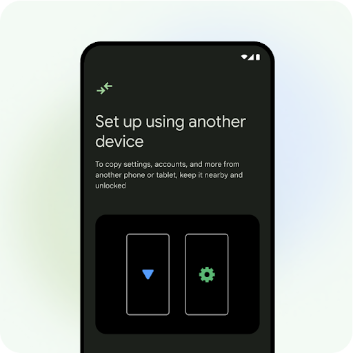 An Android phone screen with the title "Set up using another device" and "To copy settings, accounts and more from another phone or tablet, keep it nearby and unlocked." In the top corner is the "transfer" icon. Below the message are two phone outlines: one with a blue triangle, the other with a green gear in the centre.