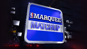 NBA TV Marquee Matchup thumbnail